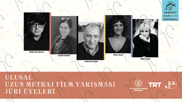 10TH BOSPHORUS FILM FESTIVAL NATIONAL COMPETITION JURY MEMBERS HAVE BEEN ANNOUNCED!
